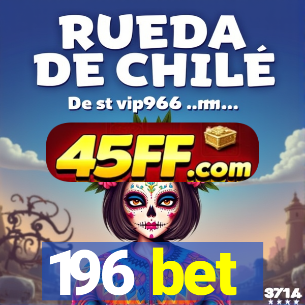 196 bet